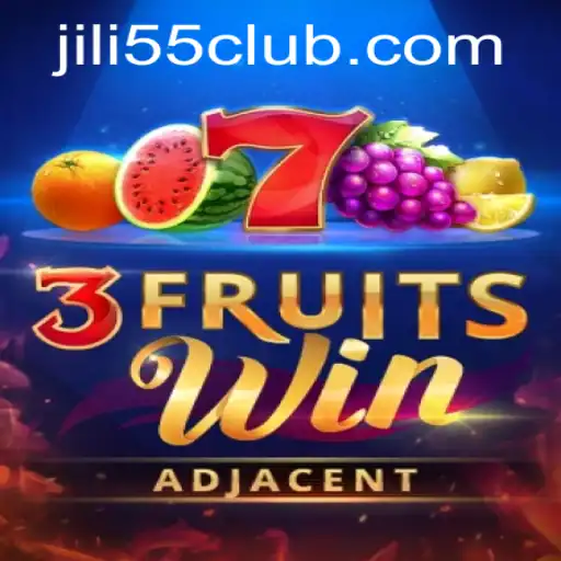 Exploring the Exciting World of 3FruitsWin with JiLi55