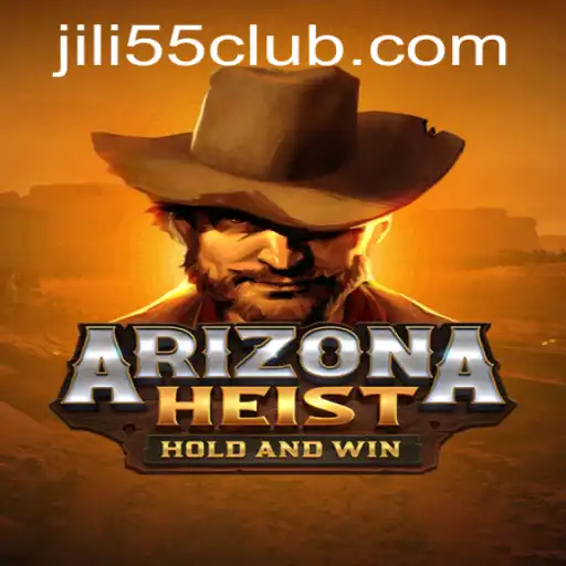 ArizonaHeist: The Thrilling Adventure Game with a Twist of JiLi55